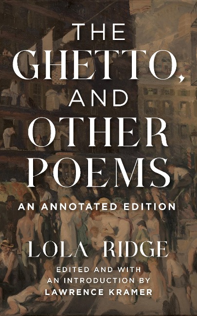 The Ghetto, and Other Poems: An Annotated Edition