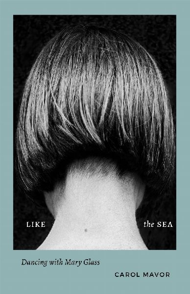 Like the Sea: Dancing with Mary Glass