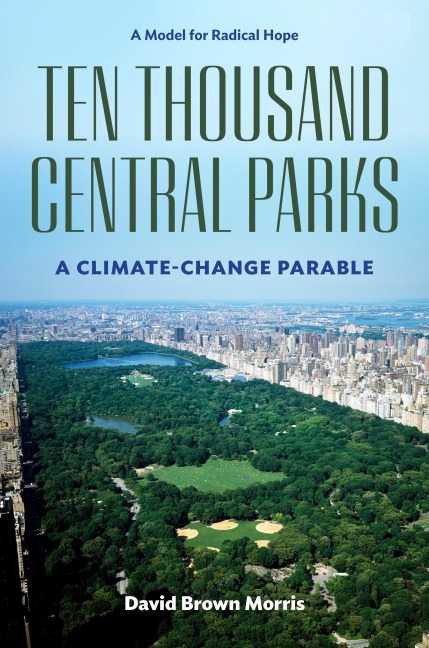 Ten Thousand Central Parks: A Climate-Change Parable