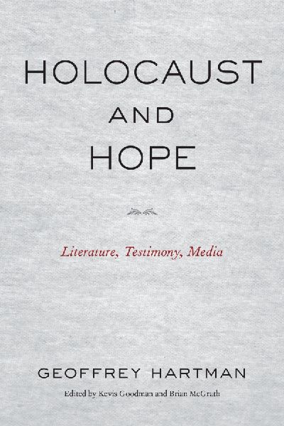 Holocaust and Hope: Literature, Testimony, Media