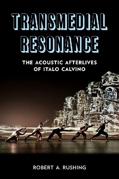 Transmedial Resonance: The Acoustic Afterlives of Italo Calvino