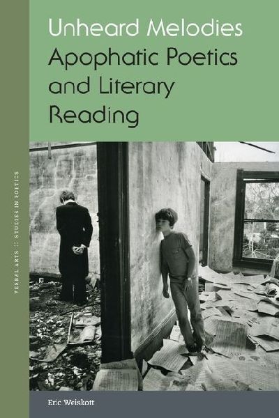 Unheard Melodies: Apophatic Poetics and Literary Reading