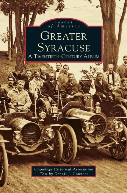 Greater Syracuse: A Twentieth-Century Album