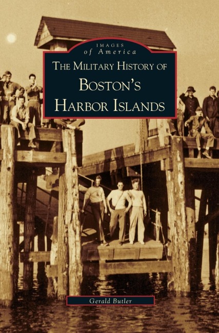 Military History of Bostons Harbor Islands