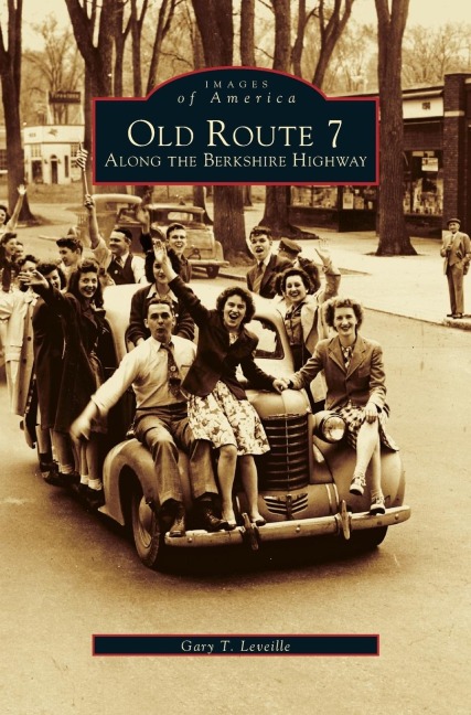 Old Route 7: : Along the Berkshire Highway