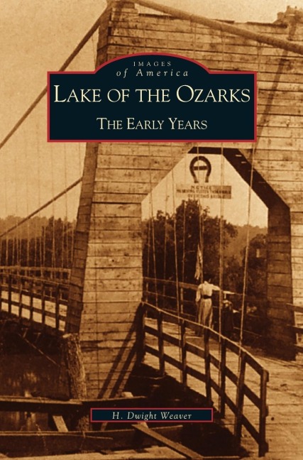 Lake of the Ozarks: : The Early Years