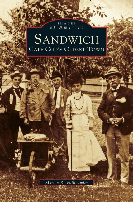 Sandwich: Cape Cods Oldest Town
