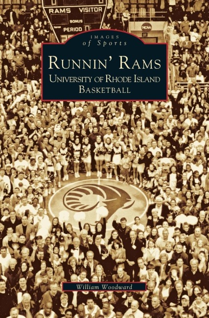 Runnin Rams: : University of Rhode Island Basketball