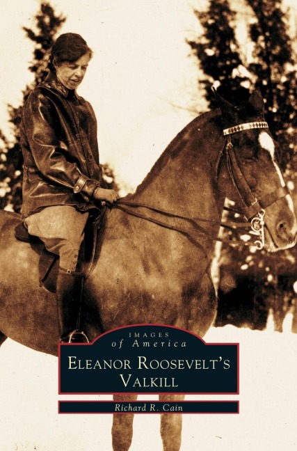 Eleanor Roosevelts Valkill