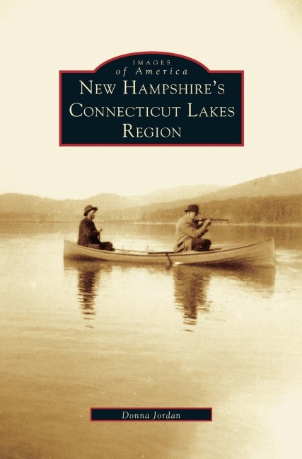 New Hampshires Connecticut Lakes Region