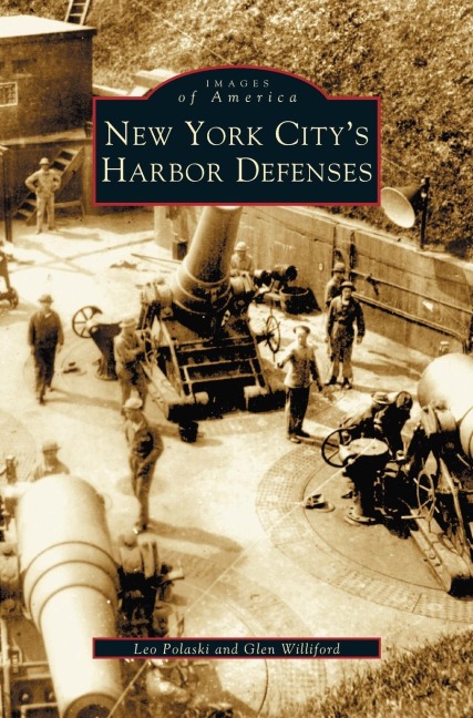 New York Citys Harbor Defenses