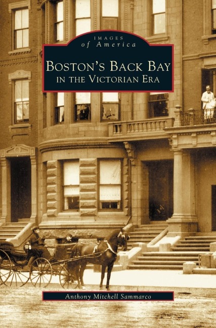 Bostons Back Bay in the Victorian Era, MA