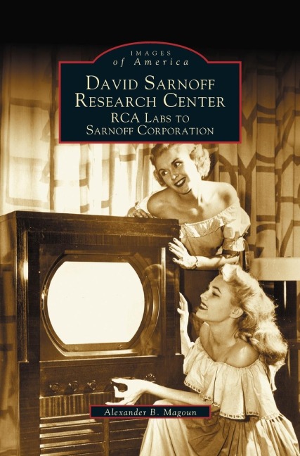 David Sarnoff Research Center: RCA Labs to Sarnoff Corporation