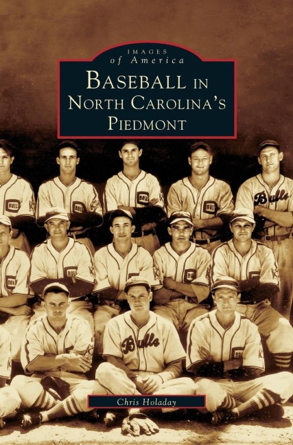Baseball in North Carolinas Piedmont