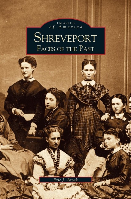 Shreveport: : Faces of the Past