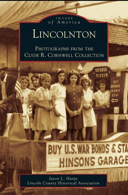 Lincolnton: : Photographs from the Clyde R. Cornwell Collection