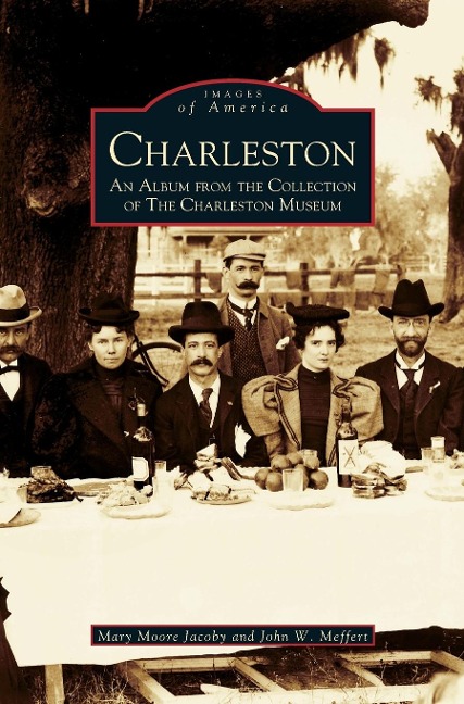 Charleston: : An Album from the Collection of the Charleston Museum