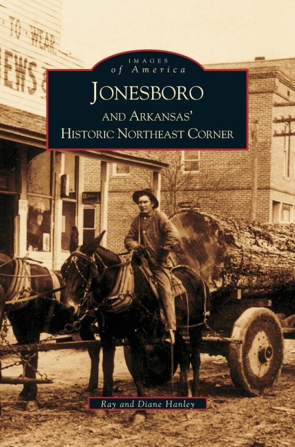 Jonesboro and Arkansas Historic Northeast Corner
