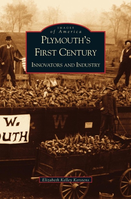 Plymouths First Century: : Innovators and Industry