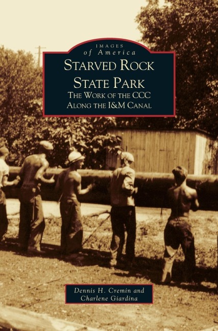 Starved Rock State Park: : The Work of the CCC Along the I&m Canal