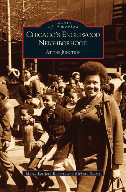Chicagos Englewood Neighborhood: : At the Junction