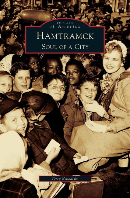 Hamtramck: : Soul of a City