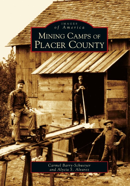 Mining Camps of Placer County