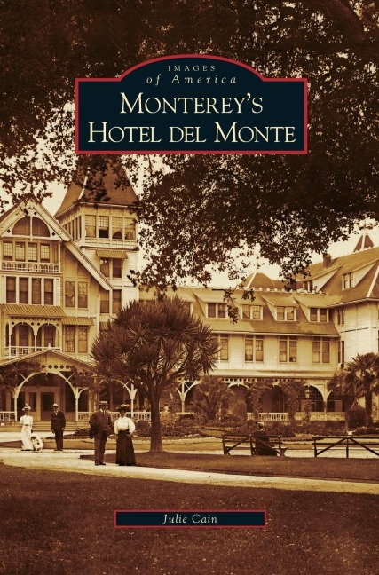 Montereys Hotel del Monte