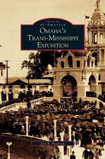 Omahas Trans-Mississippi Exposition