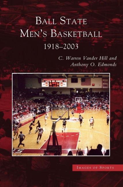 Ball State Mens Basketball: : 1918-2003