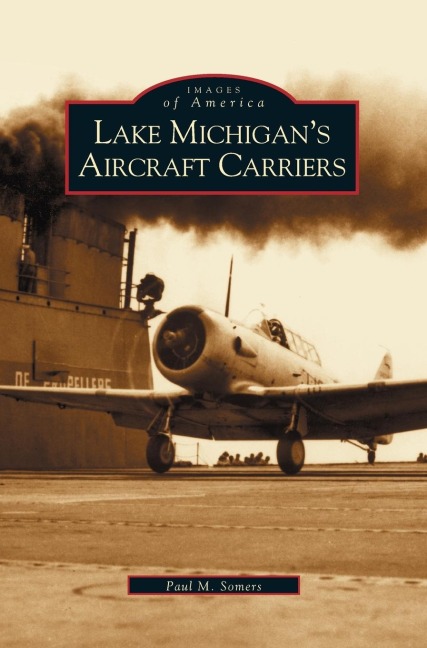 Lake Michigans Aircraft Carriers
