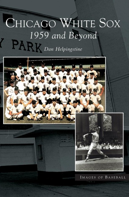Chicago White Sox: : 1959 and Beyond