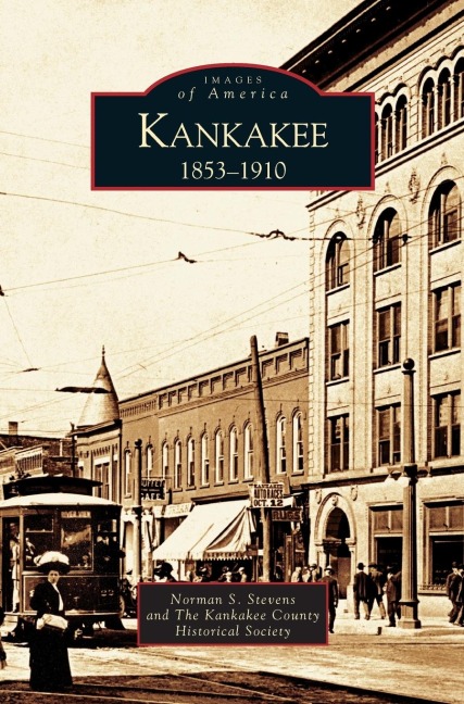 Kankakee: 1853-1910