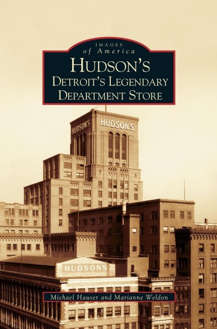 Hudsons: : Detroits Legendary Department Store