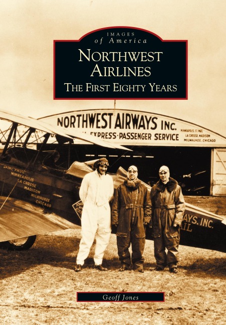 Northwest Airlines: The First Eighty Years