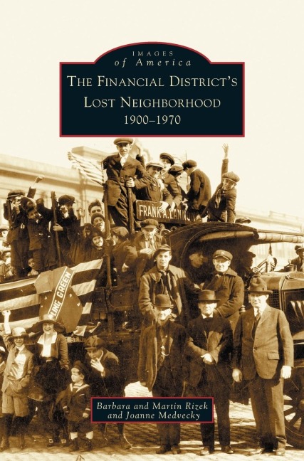 Financial Districts Lost Neighborhood: 1900-1970