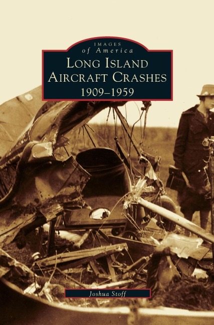 Long Island Aircraft Crashes: : 1909-1959