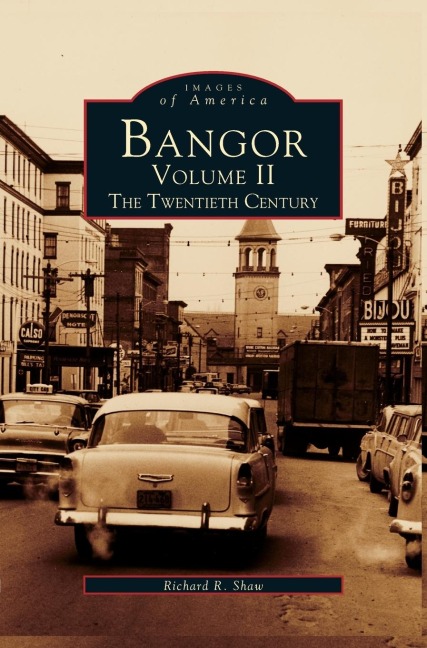 Bangor Volume II: : The Twentieth Century