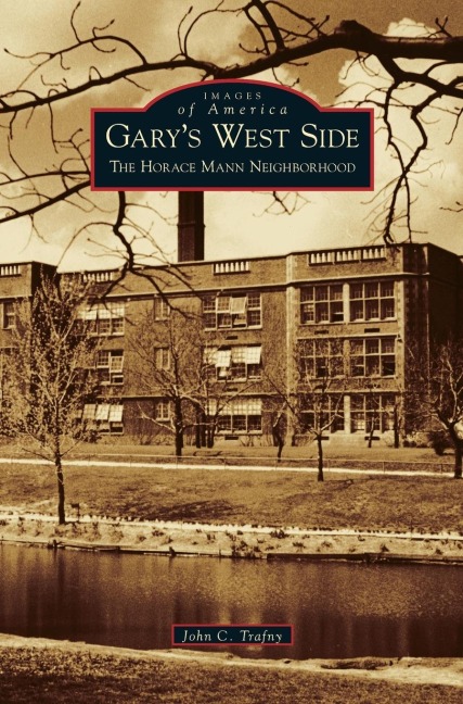 Garys West Side: The Horace Mann Neighborhood