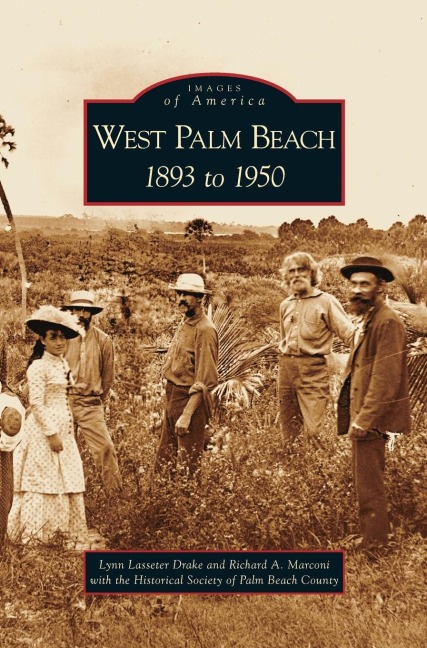 West Palm Beach: : 1893 to 1950