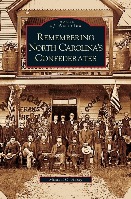 Remembering North Carolinas Confederates
