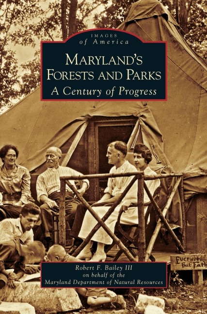 Marylands Forests and Parks: A Century of Progress