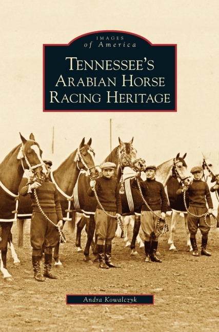 Tennessees Arabian Horse Racing Heritage