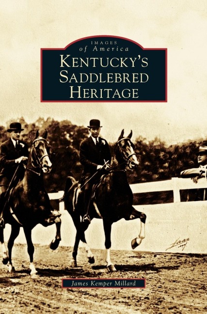Kentuckys Saddlebred Heritage