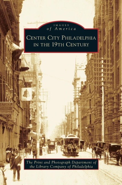 Center City Philadelphia in the 19th Century