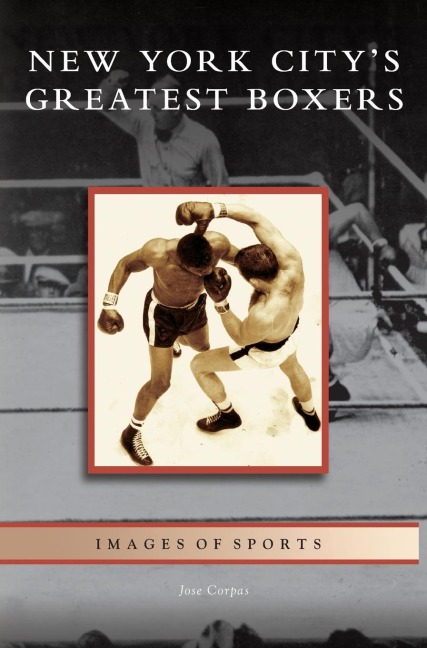 New York Citys Greatest Boxers