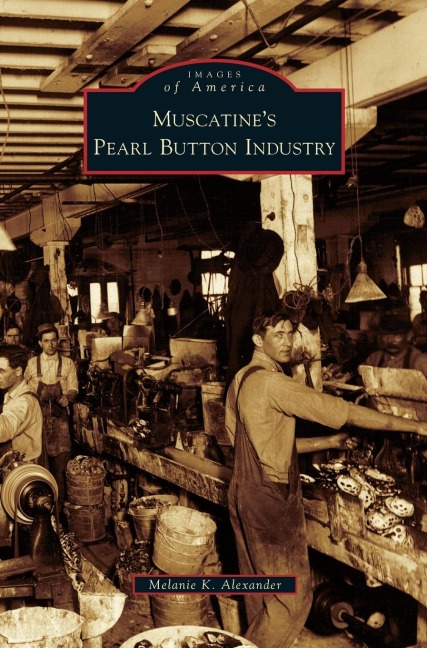 Muscatines Pearl Button Industry