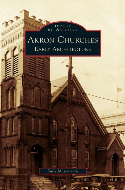 Akron Churches: Early Architecture