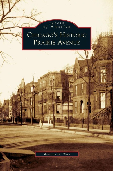 Chicagos Historic Prairie Avenue