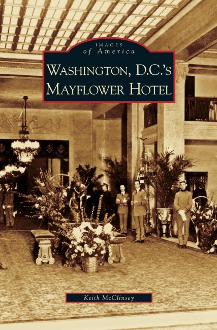 Washington D.C.s Mayflower Hotel